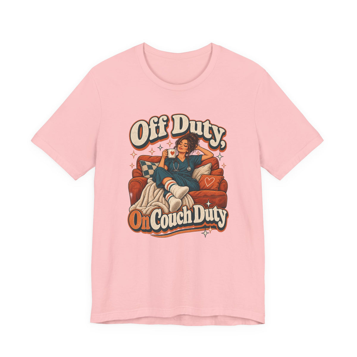 Off Duty, On Couch Duty Funny Nurse T-Shirt