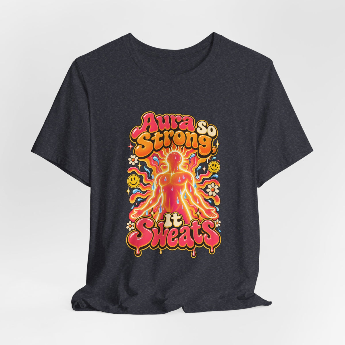 Aura So Strong, It Sweats Funny Fitness T-Shirt
