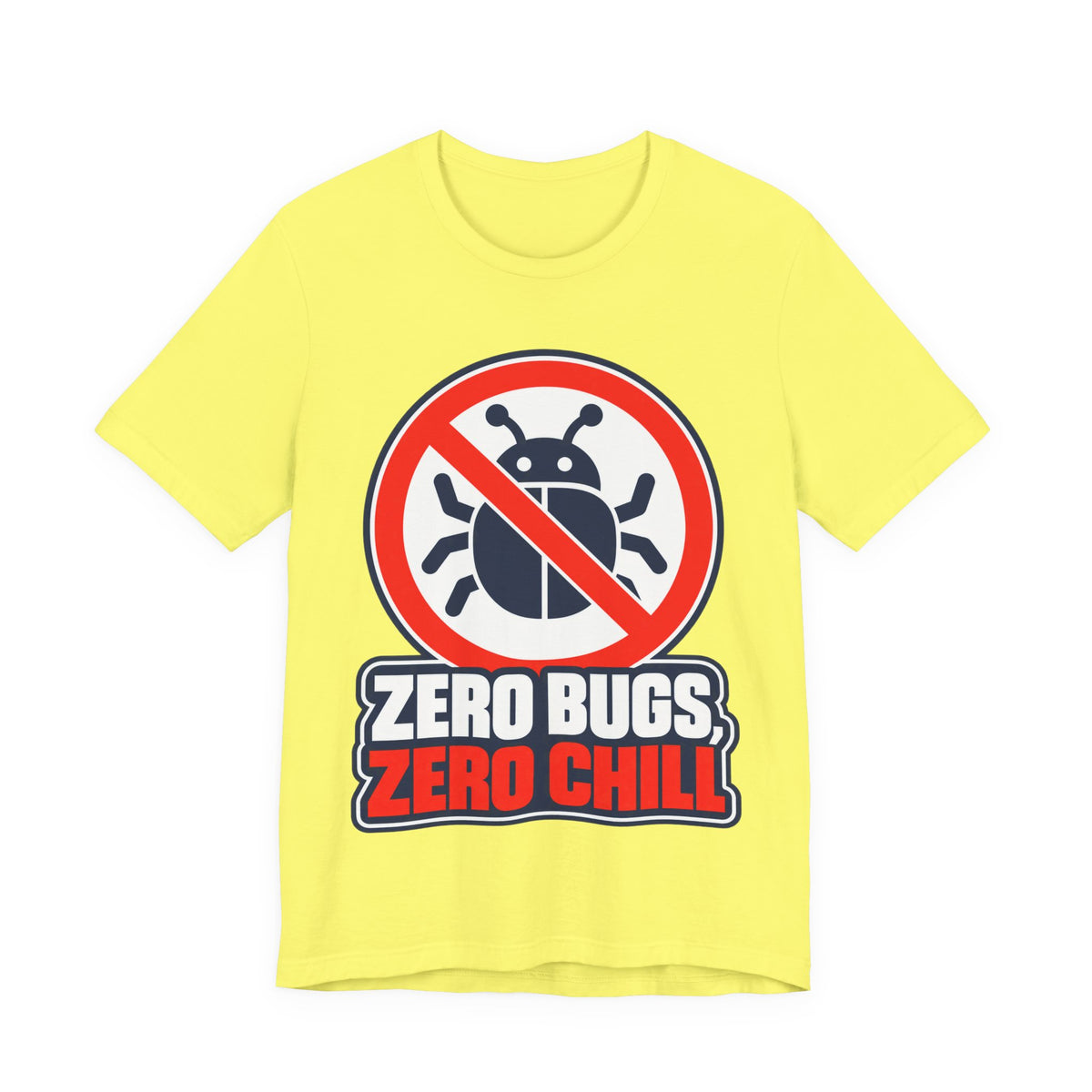 Zero Bugs, Zero Chill Funny Programmer T-Shirt