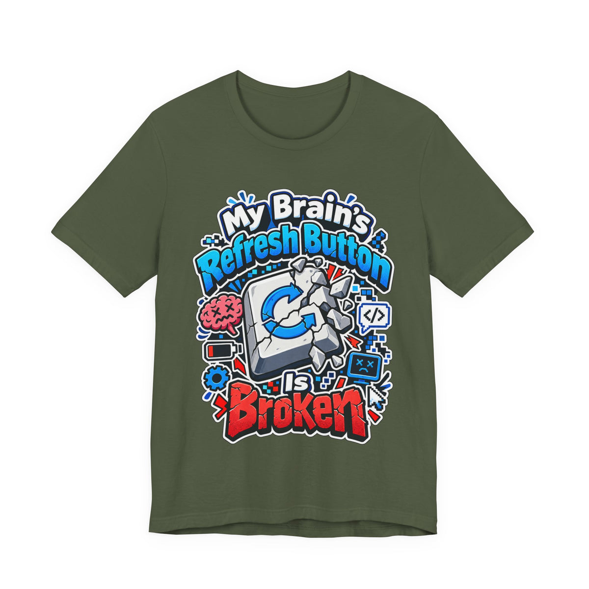 My Brain's Refresh Button Is Broken Funny Programmer T-Shirt
