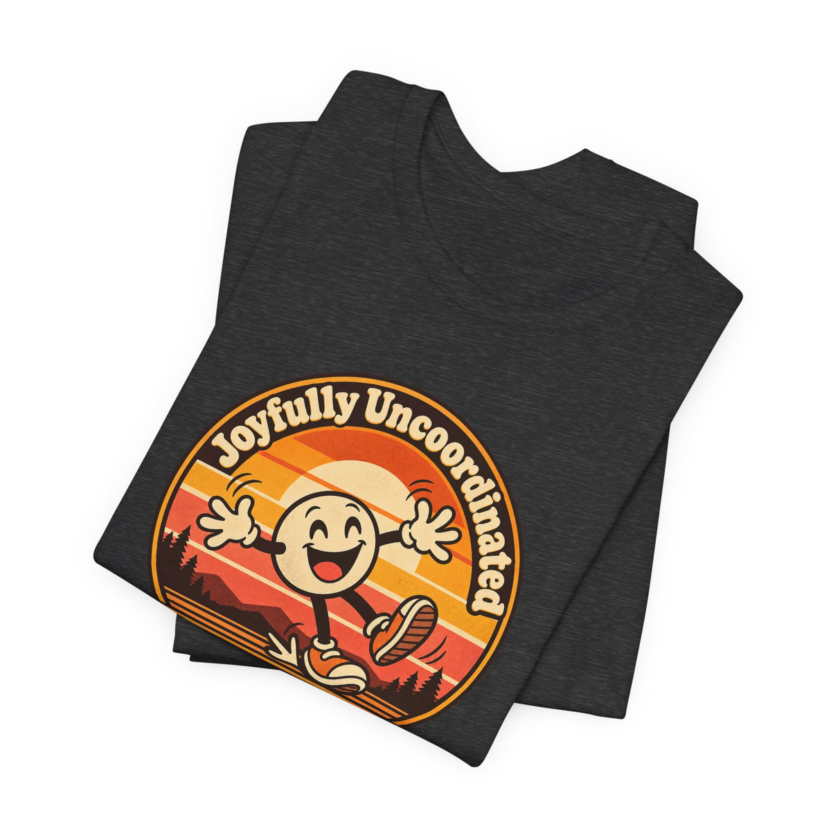 Joyfully Uncoordinated Since Birth Funny Self-Deprecating T-Shirt