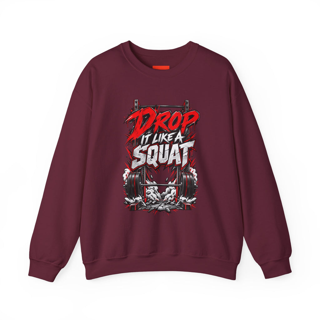 Drop It Like a Squat Funny Fitness Streetwear Sweatshirt