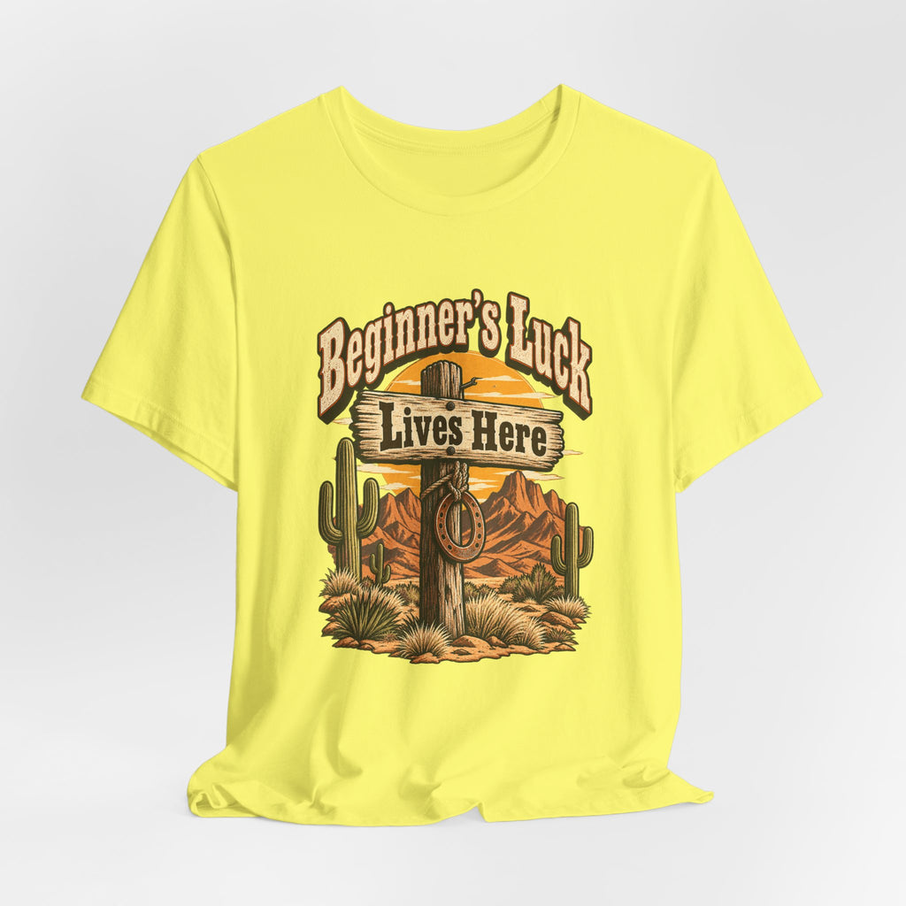 Beginner’s Luck Lives Here Funny Western Ranch T-Shirt