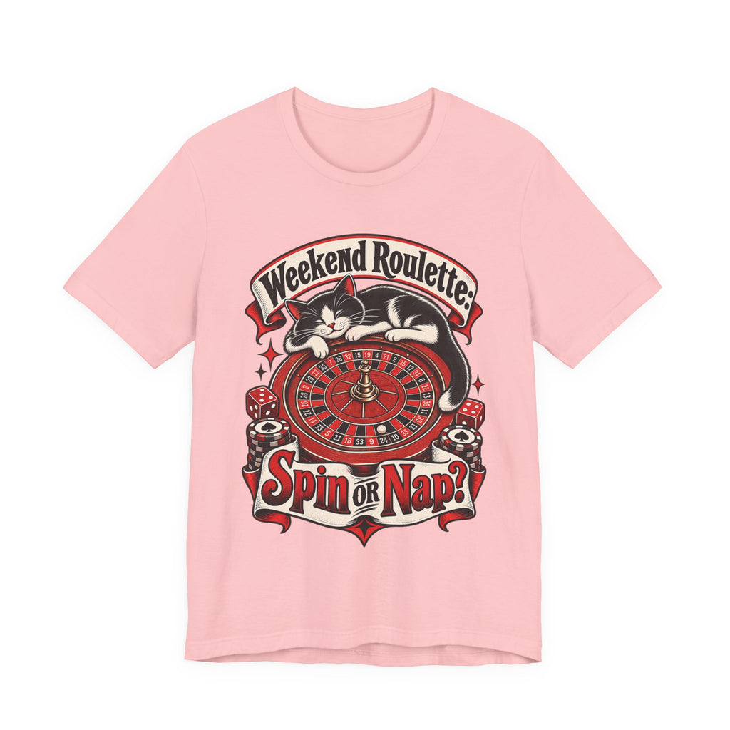 Weekend Roulette: Spin or Nap? Funny Casual Gambler T-Shirt