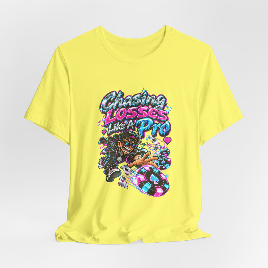 Chasing Losses Like A Pro Funny Poker T-Shirt