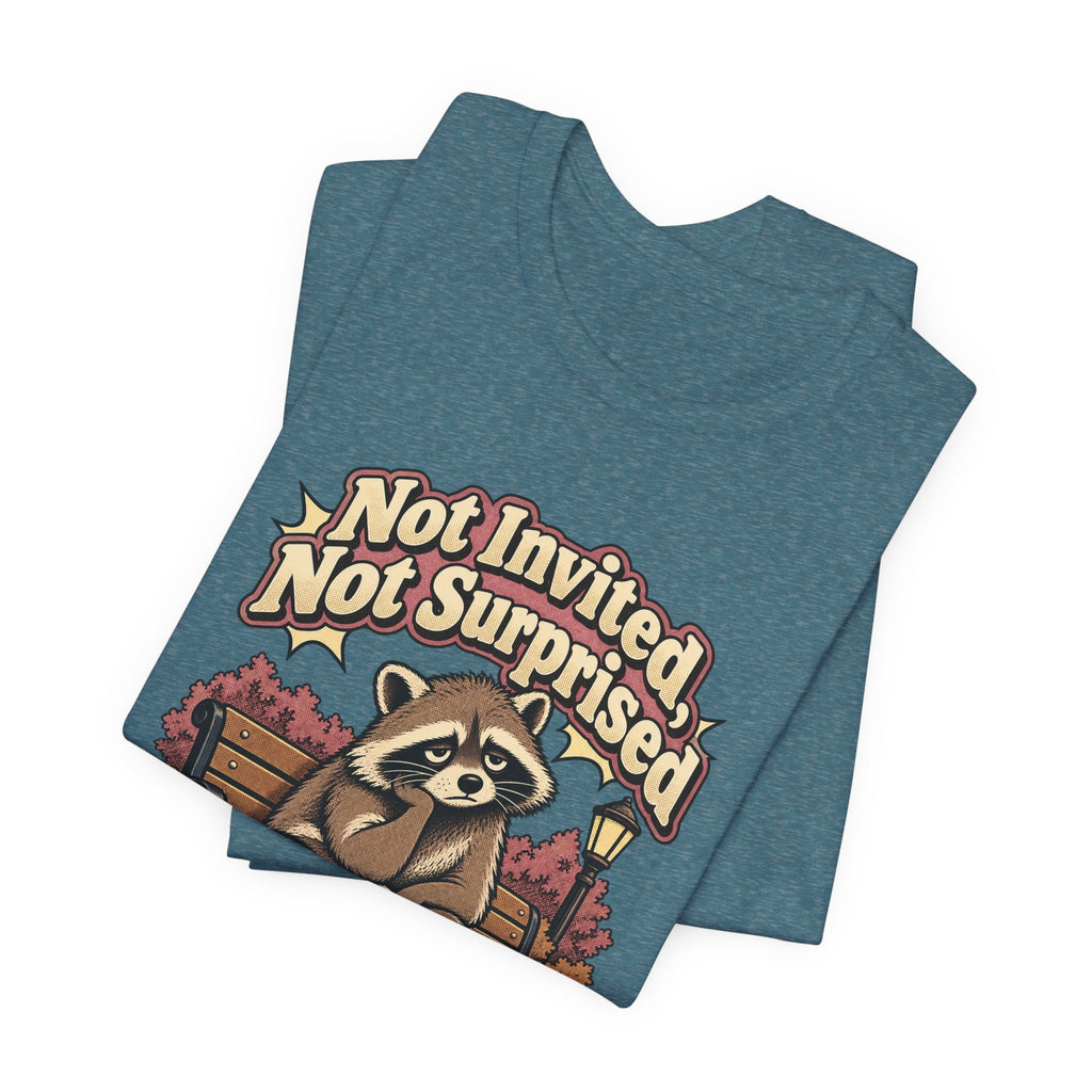 Not Invited, Not Surprised Funny Introvert T-Shirt