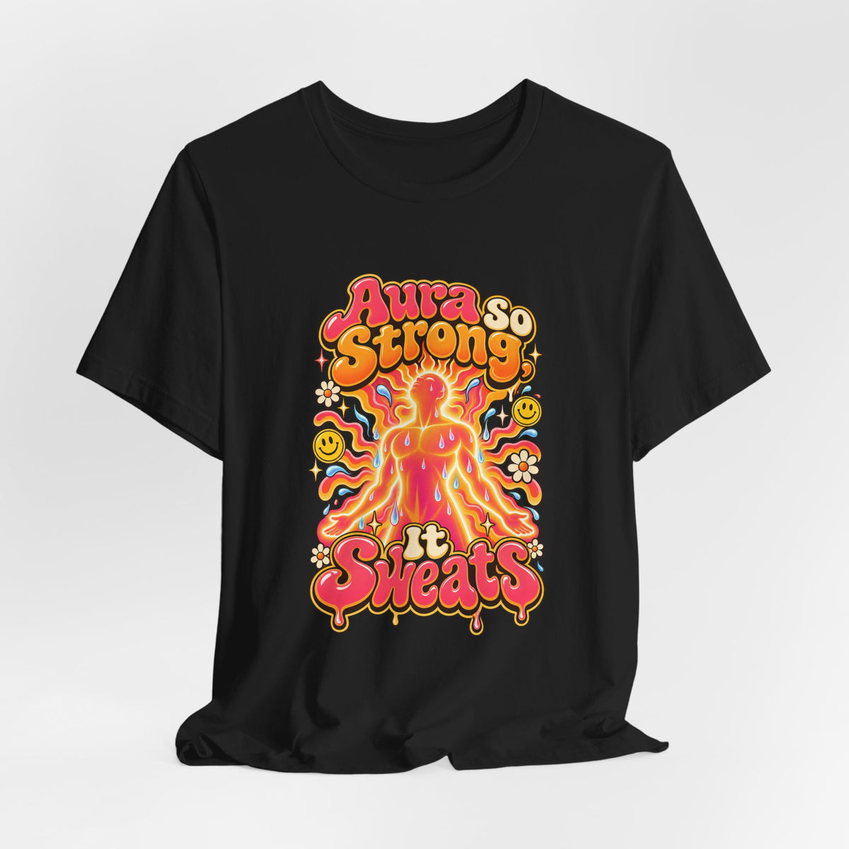 Aura So Strong, It Sweats Funny Fitness T-Shirt