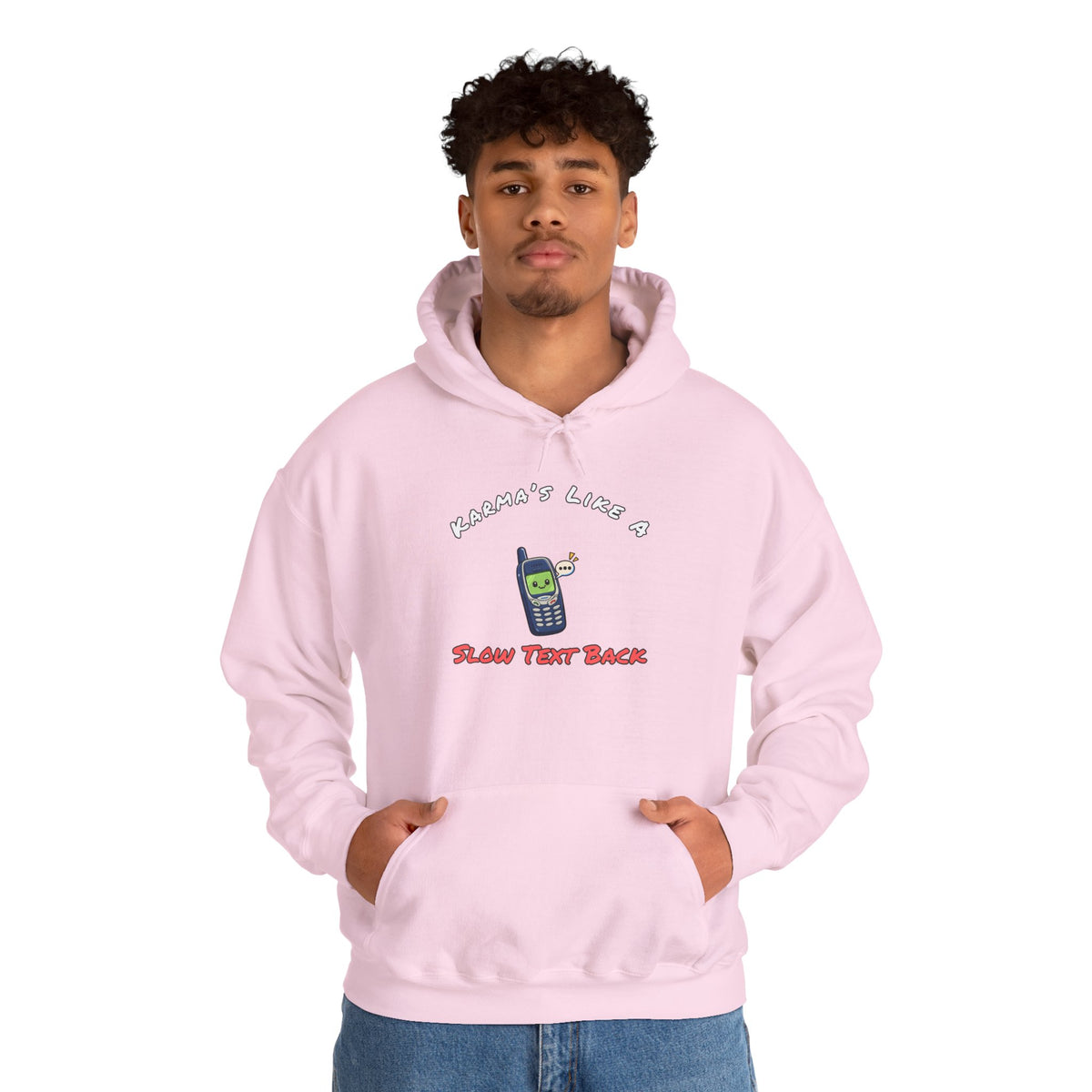 Karma's Like A Slow Text Back Funny Sarcastic Hoodie