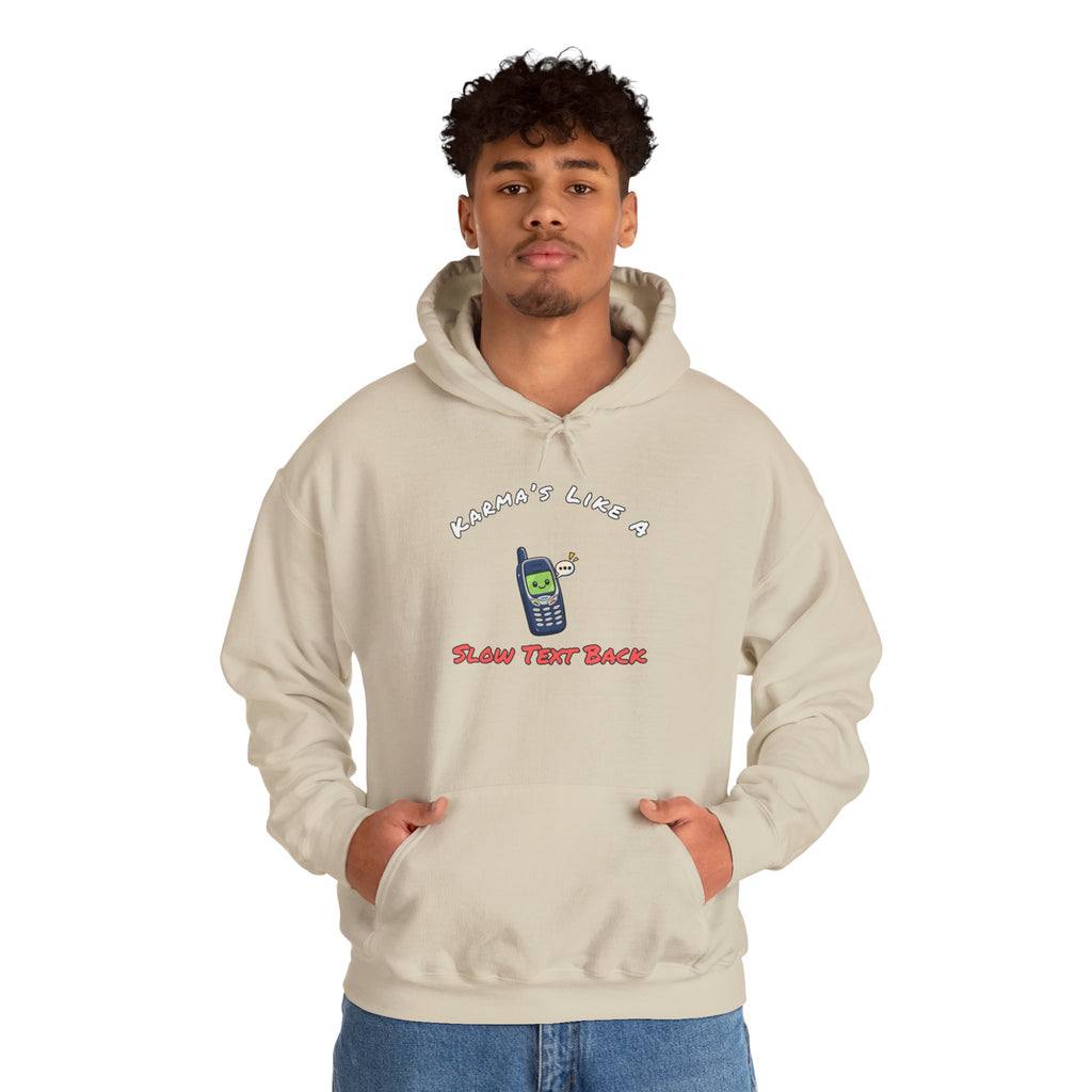 Karma's Like A Slow Text Back Funny Sarcastic Hoodie