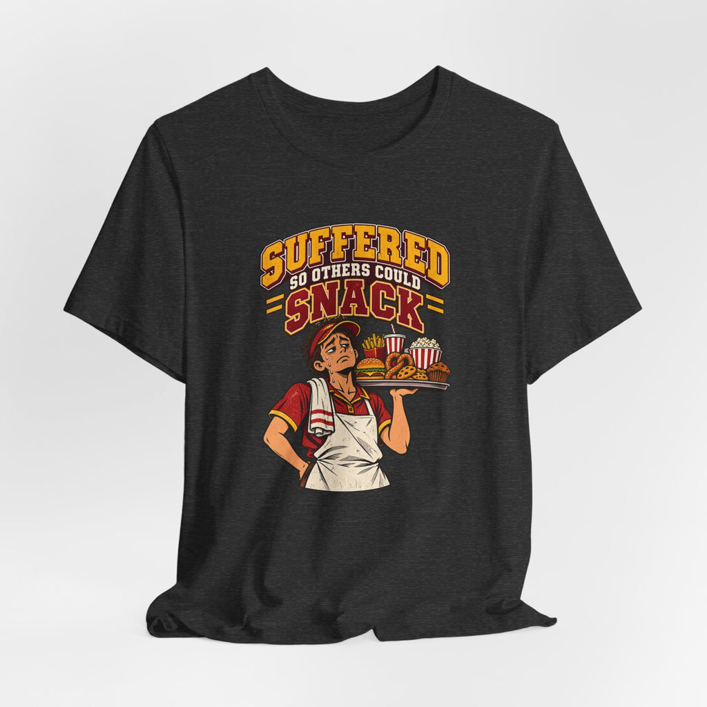 Suffered So Others Could Snack Funny Food Service T-Shirt