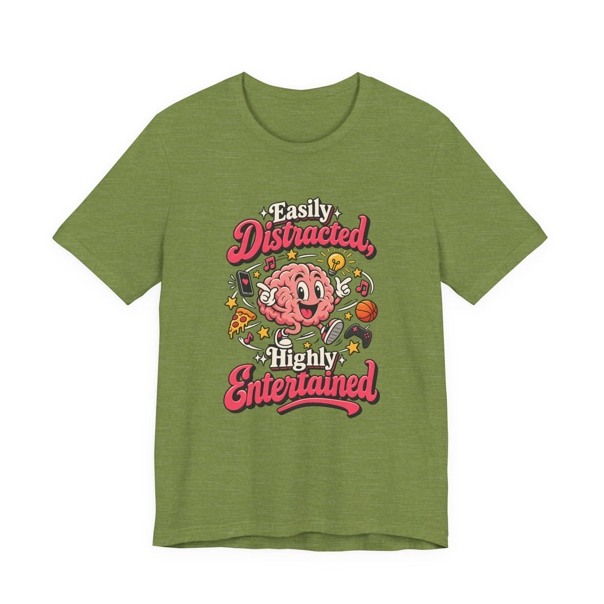 Easily Distracted, Highly Entertained Funny ADHD T-Shirt