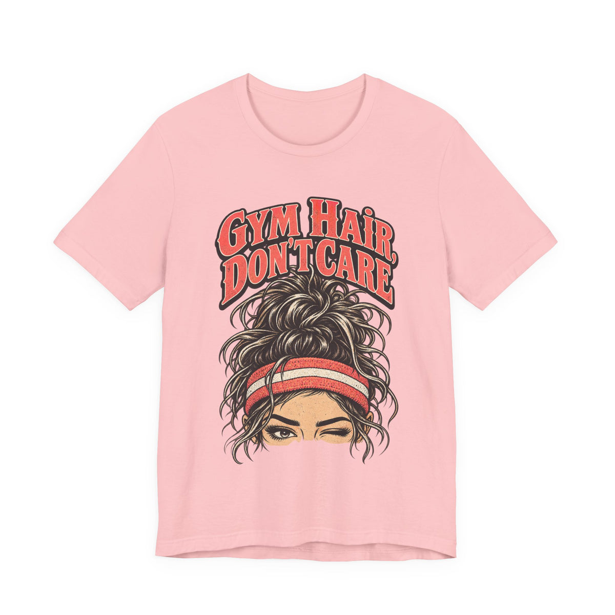 Gym Hair, Don't Care Funny Fitness T-Shirt