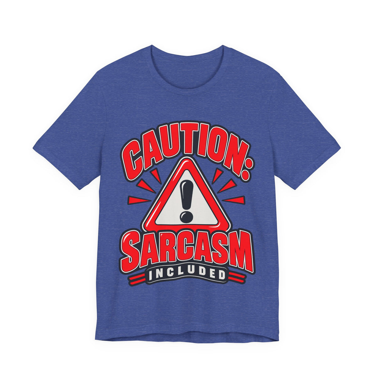 Caution: Sarcasm Included Funny Sarcastic Humor T-Shirt