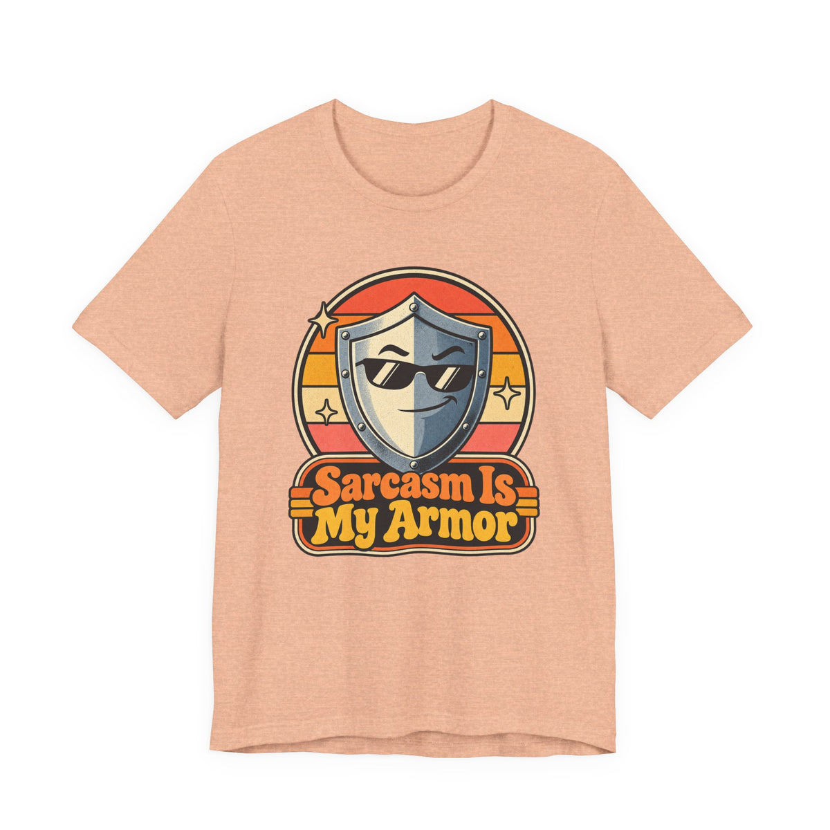 Sarcasm Is My Armor Funny Sarcastic Humor T-Shirt