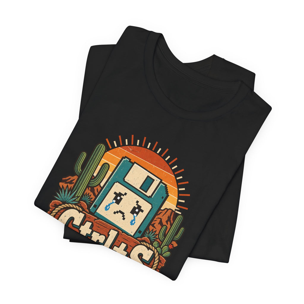 Ctrl+S Or Cry Trying Funny Programmer T-Shirt