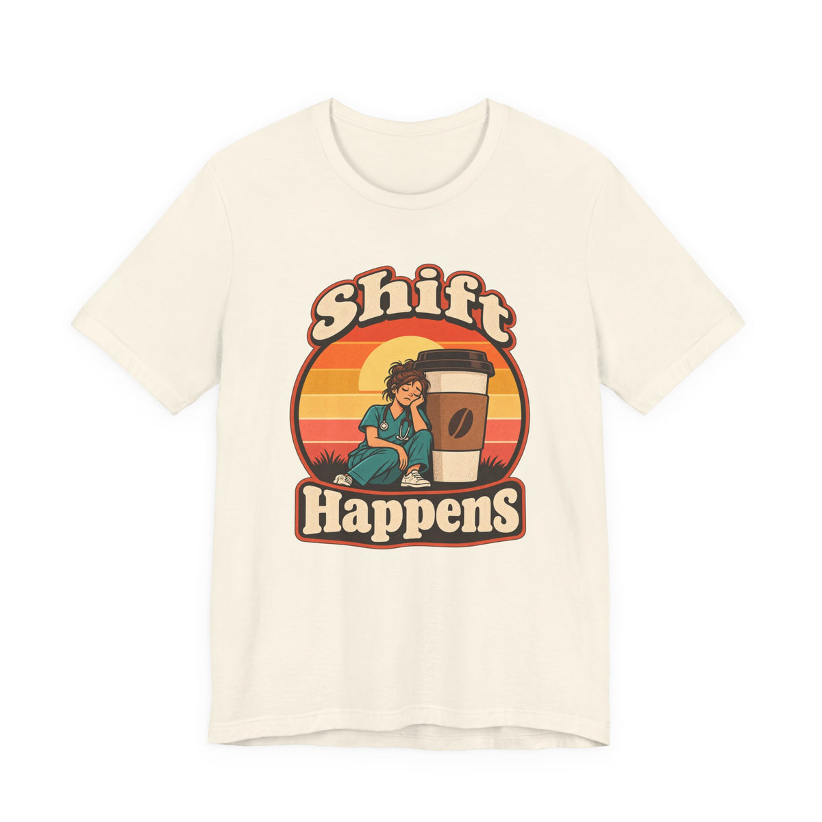 Shift Happens Funny Nurse Humor T-Shirt
