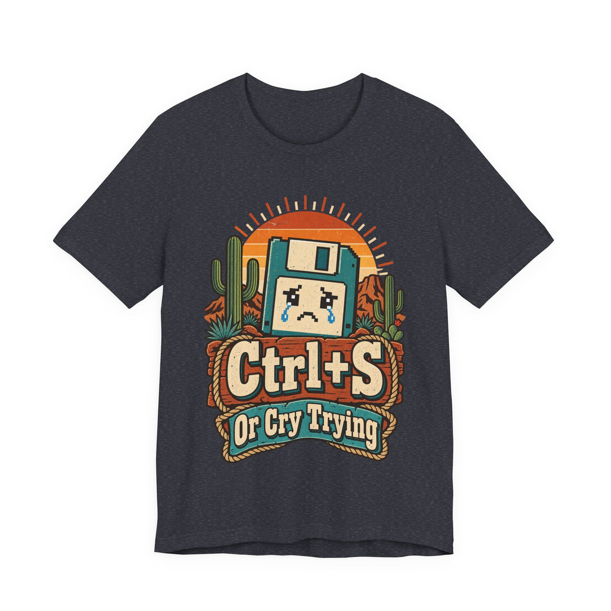 Ctrl+S Or Cry Trying Funny Programmer T-Shirt