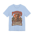 Powered By Passive Aggression Funny Western Ranch T-Shirt