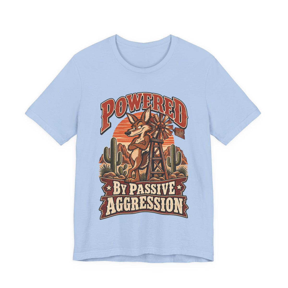 Powered By Passive Aggression Funny Western Ranch T-Shirt