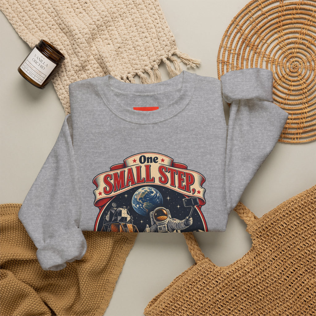 One Small Step, One Quick Selfie Funny Space Sweatshirt