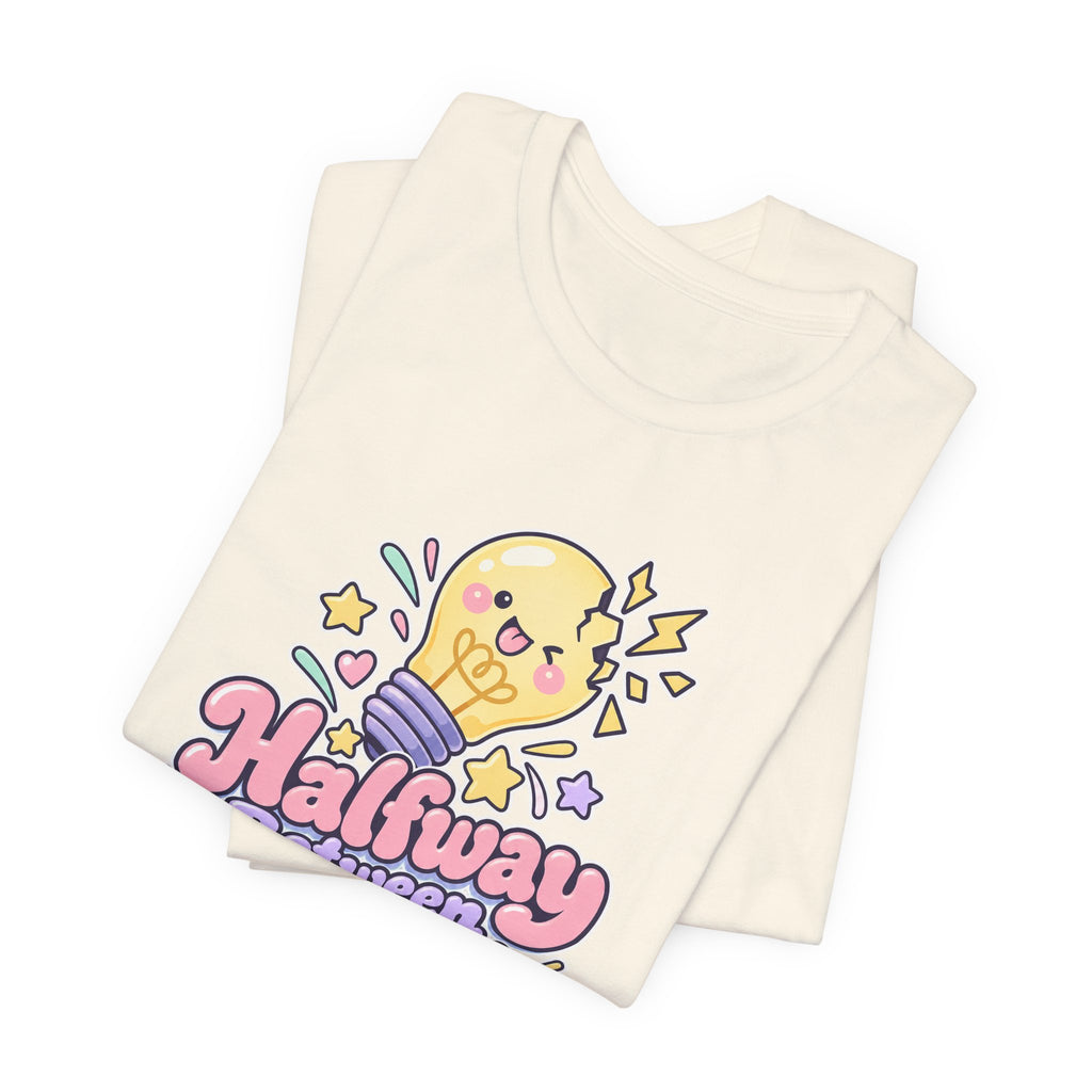 Halfway Between Genius and Disaster Funny Creative T-Shirt