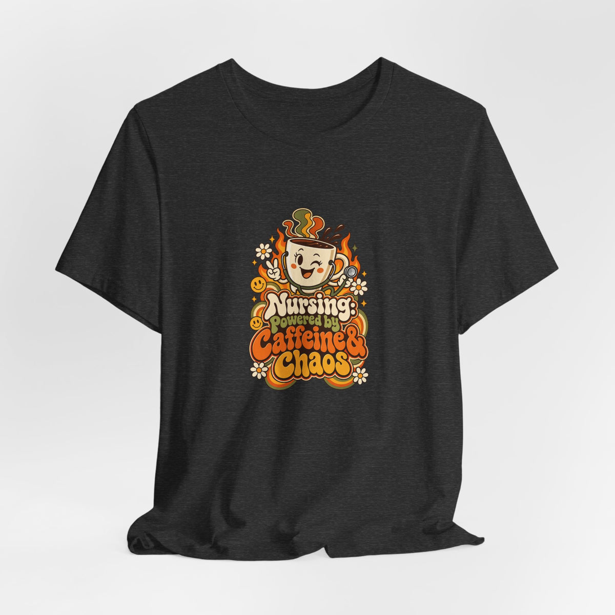 Nursing: Powered by Caffeine & Chaos Funny Nurse T-Shirt