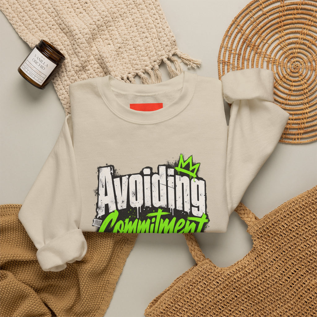 Avoiding Commitment Like A Pro Funny Self-Deprecating Sweatshirt