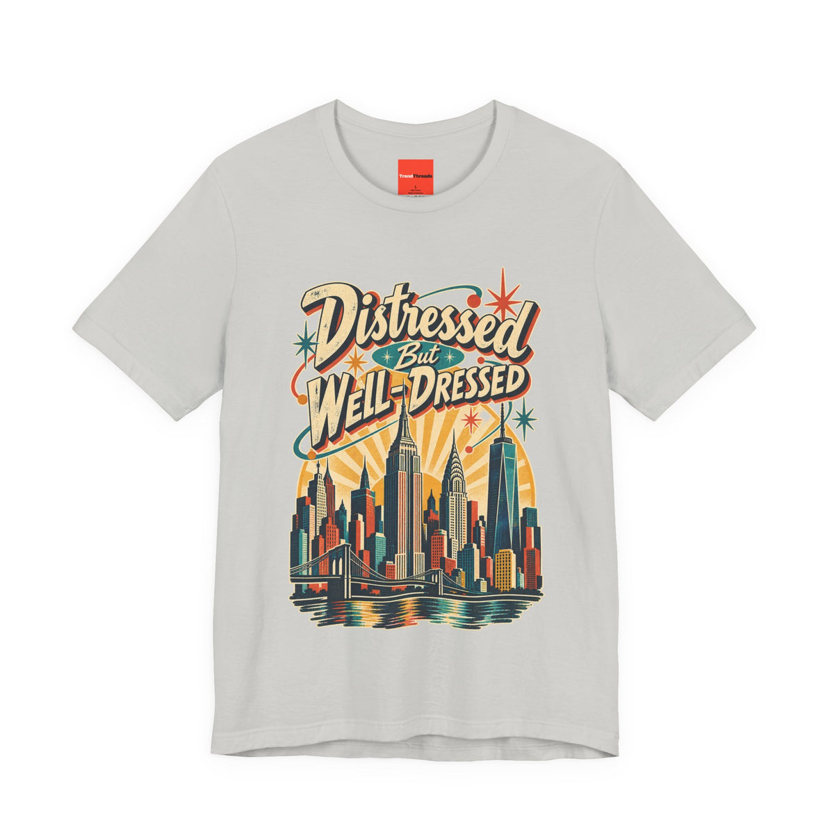 Distressed But Well-Dressed Funny Fashion T-Shirt