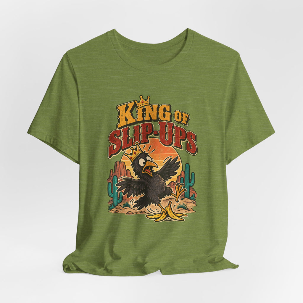King of Slip-Ups Funny Western Ranch T-Shirt