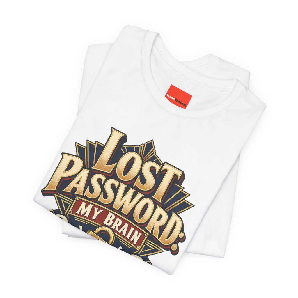 Lost Password: My Brain Funny IT T-Shirt