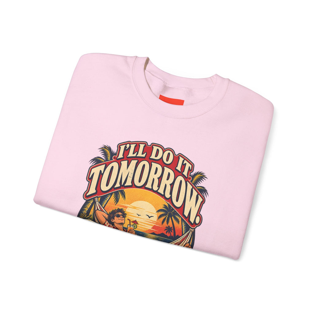 I’LL DO IT TOMORROW. Funny Retro Vintage Sweatshirt