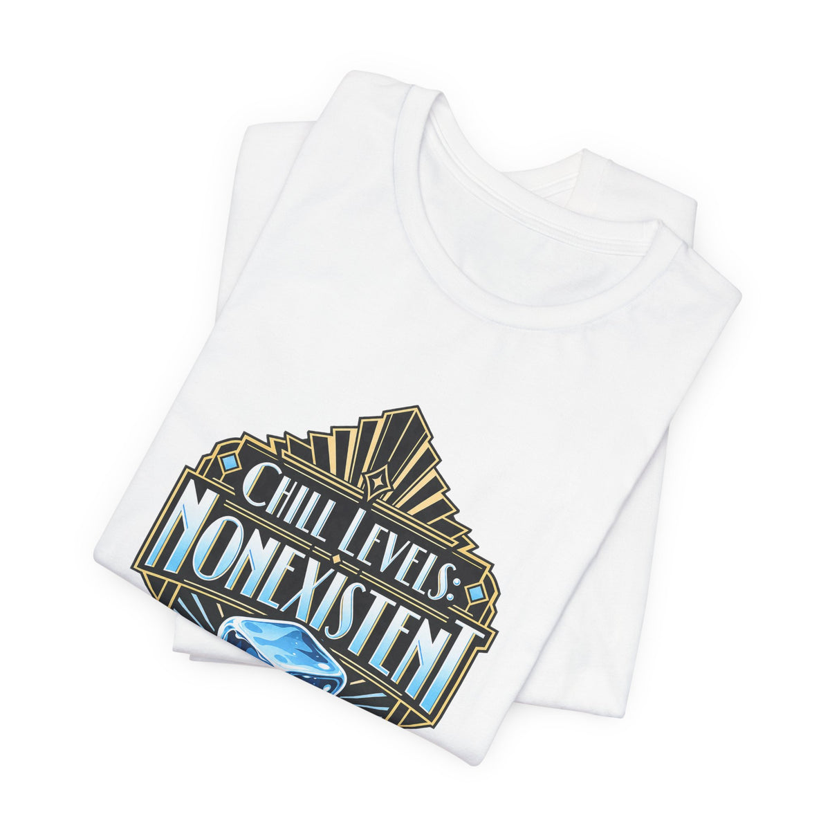 Chill Levels: Nonexistent Funny Self-Deprecating T-Shirt