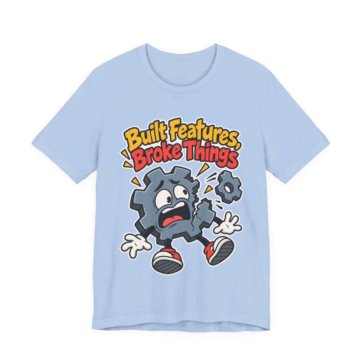 Built Features, Broke Things Funny Programmer T-Shirt