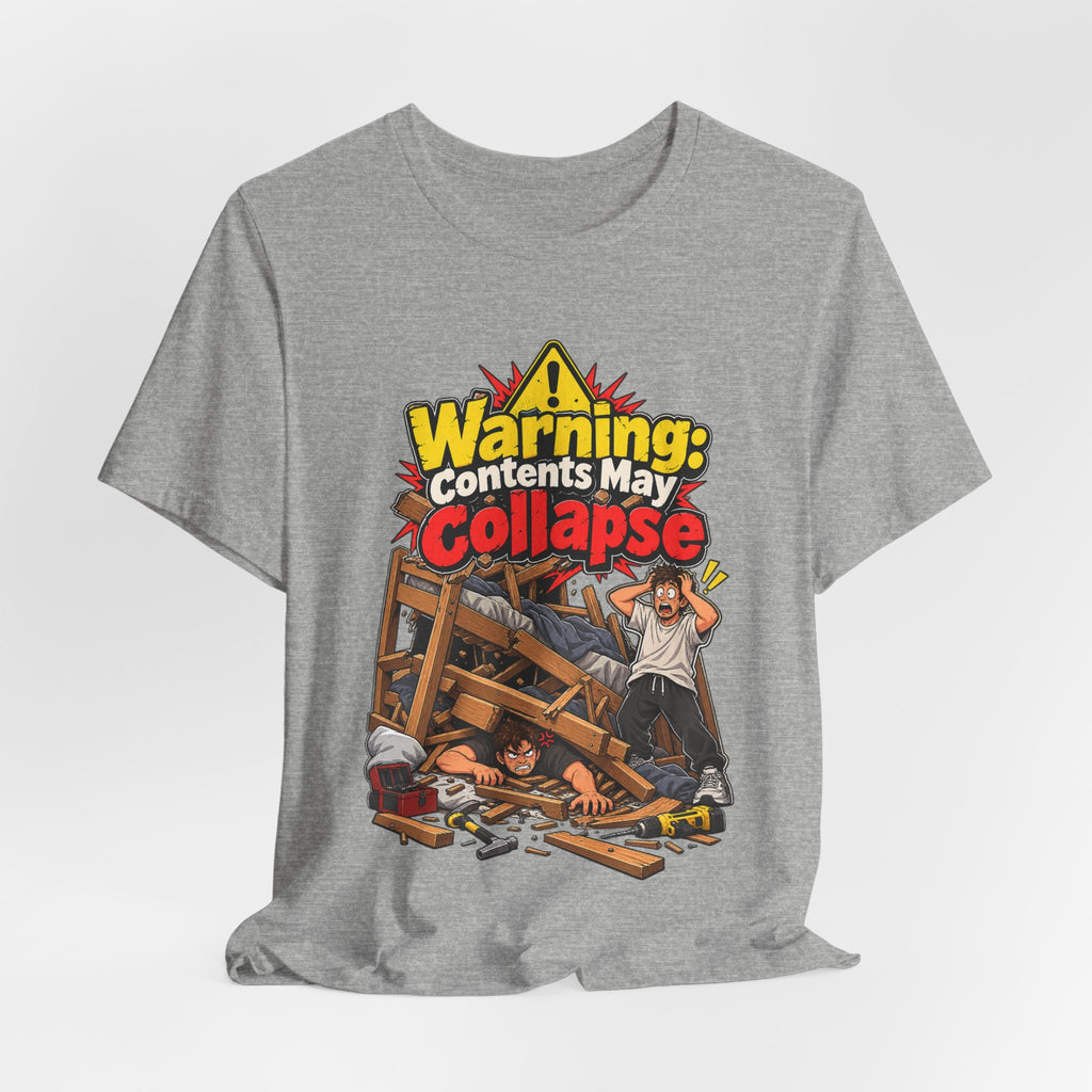 Warning: Contents May Collapse Funny Moving T-Shirt