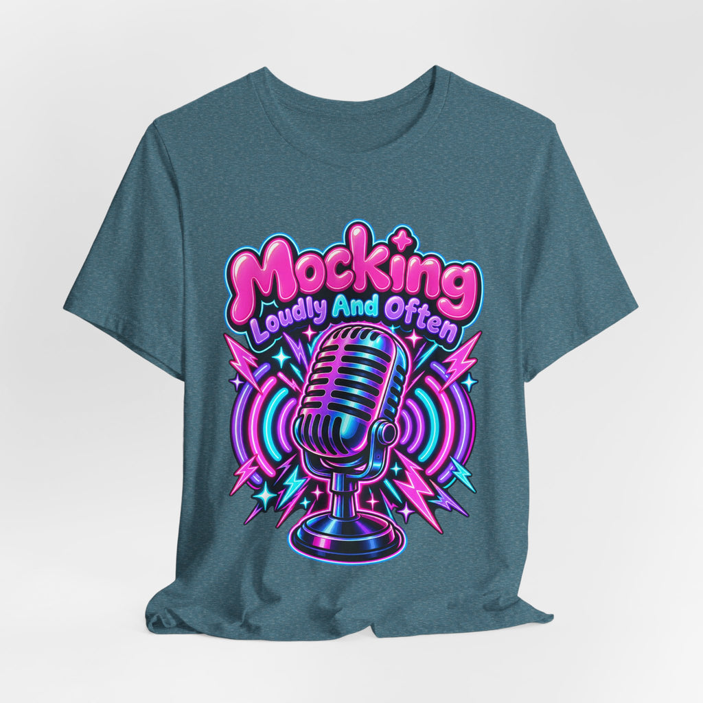 Mocking Loudly And Often Funny Sarcastic Humor T-Shirt