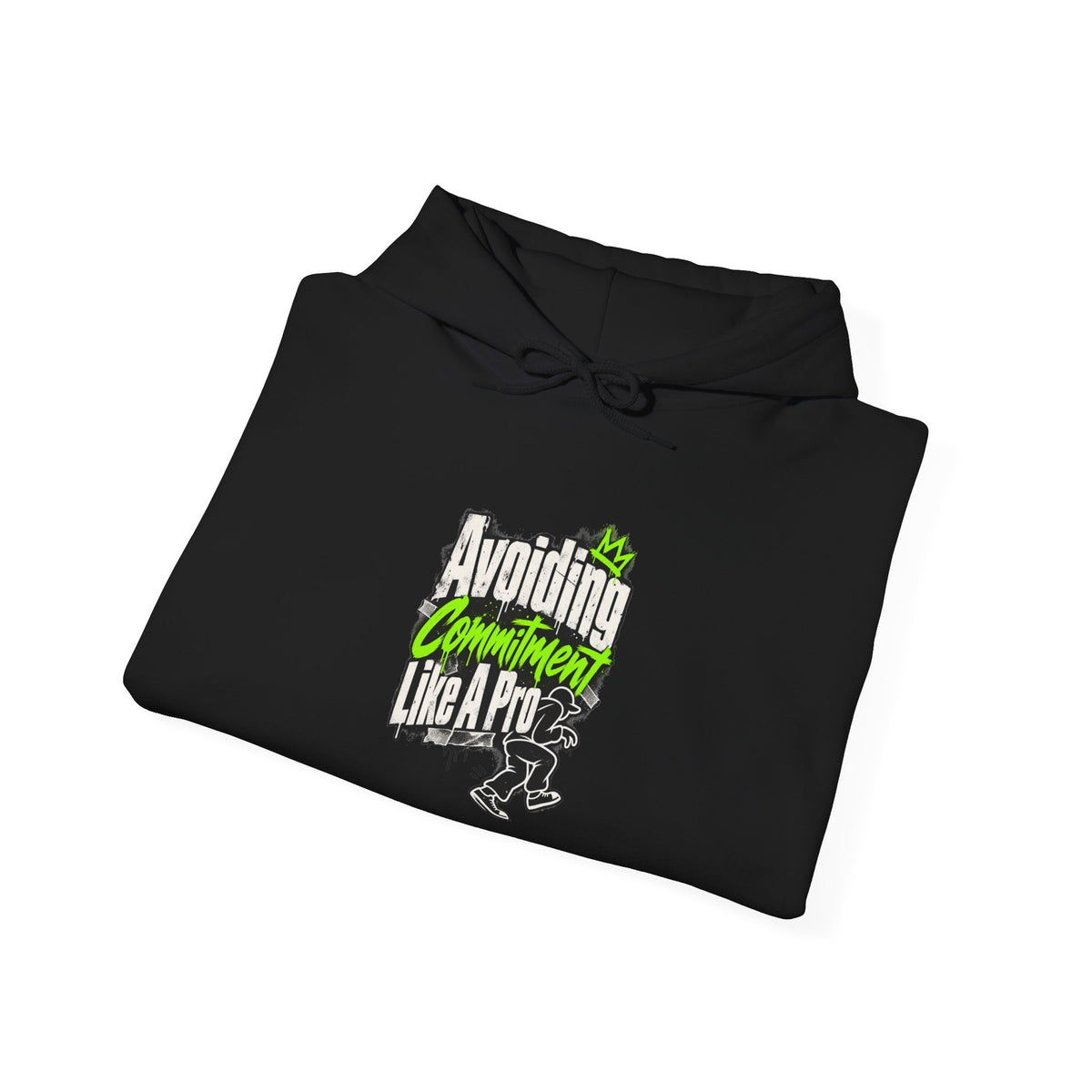 Avoiding Commitment Like A Pro Funny Self-Deprecating Hoodie