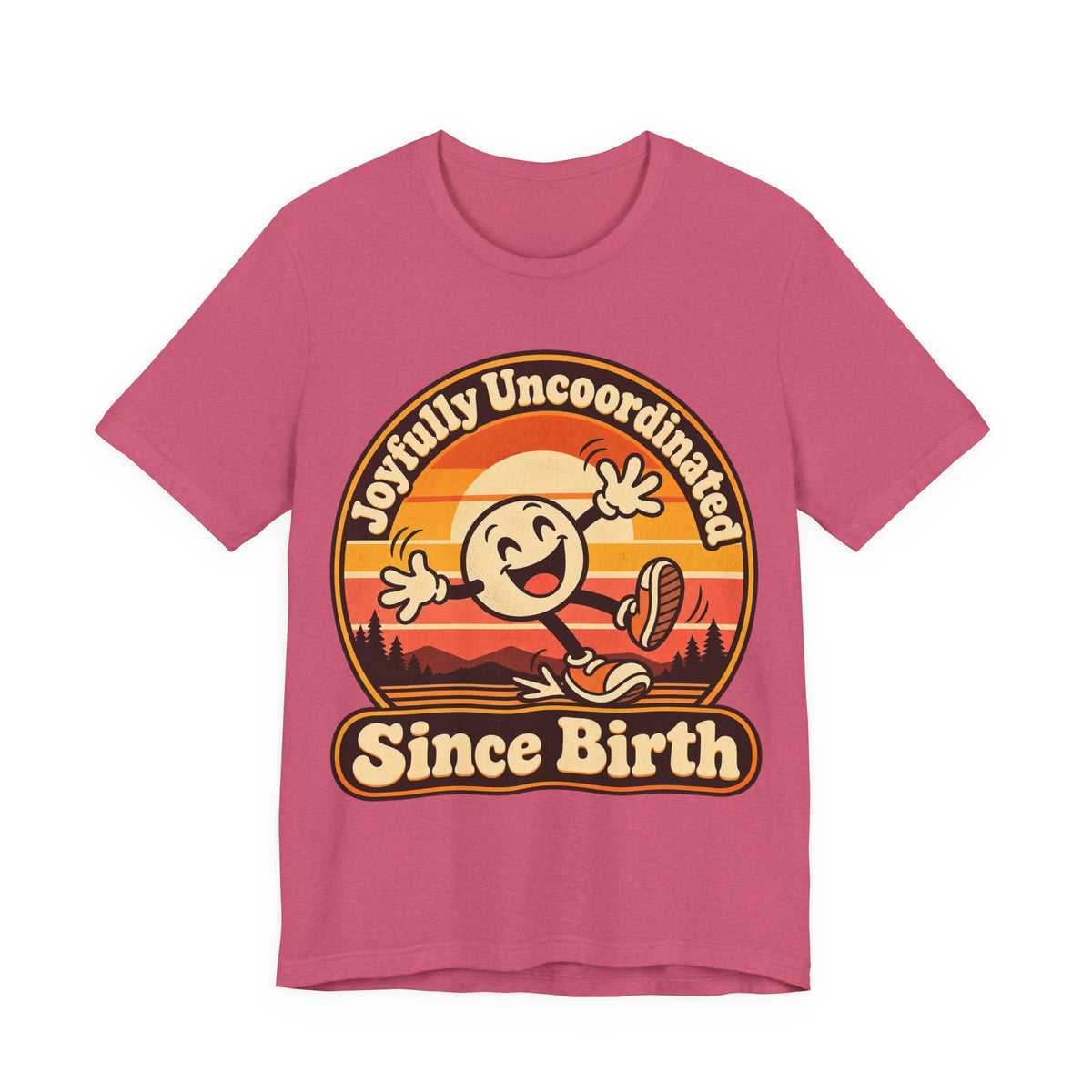 Joyfully Uncoordinated Since Birth Funny Self-Deprecating T-Shirt