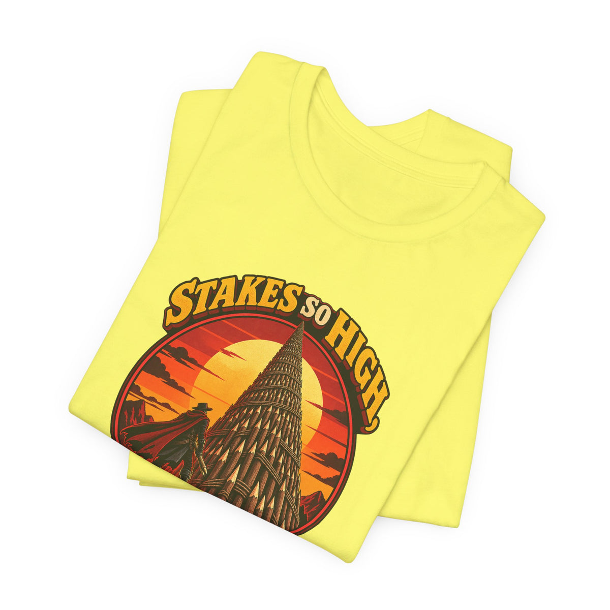 Stakes So High, Literally Funny Vampire T-Shirt