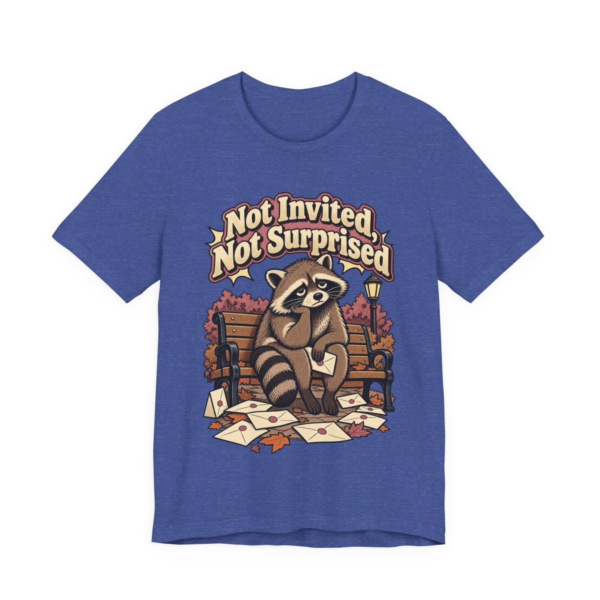 Not Invited, Not Surprised Funny Introvert T-Shirt