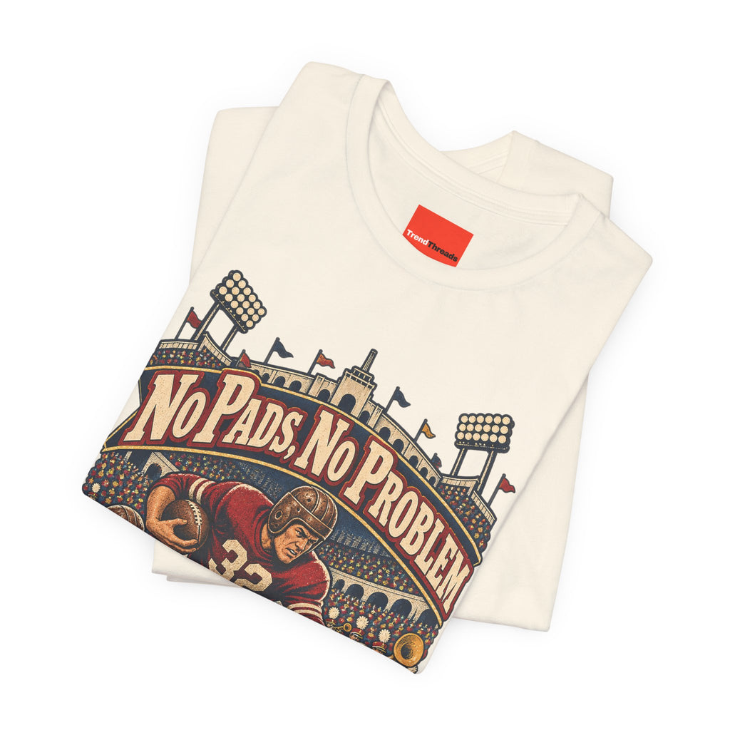 No Pads, No Problem Funny Vintage Sports T-Shirt