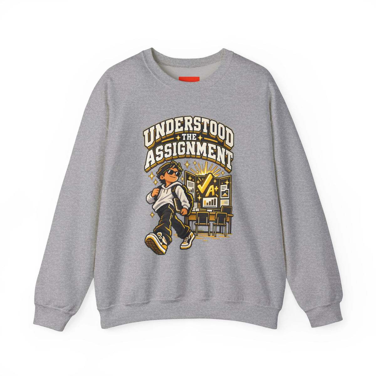 UNDERSTOOD THE ASSIGNMENT Funny Graphic Sweatshirt