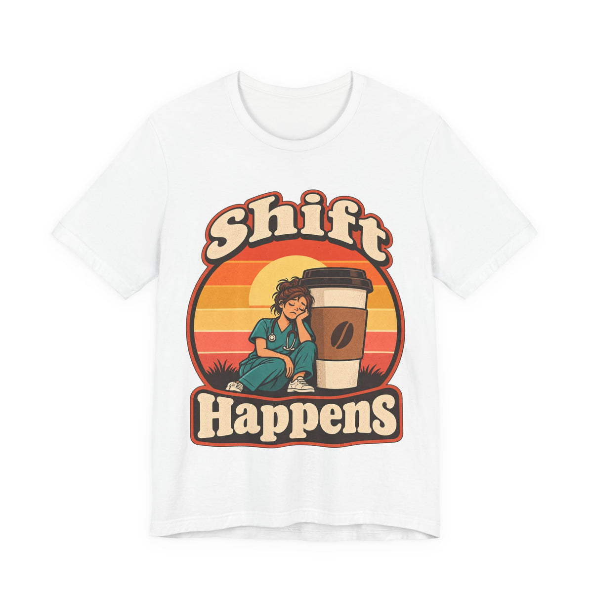 Shift Happens Funny Nurse Humor T-Shirt