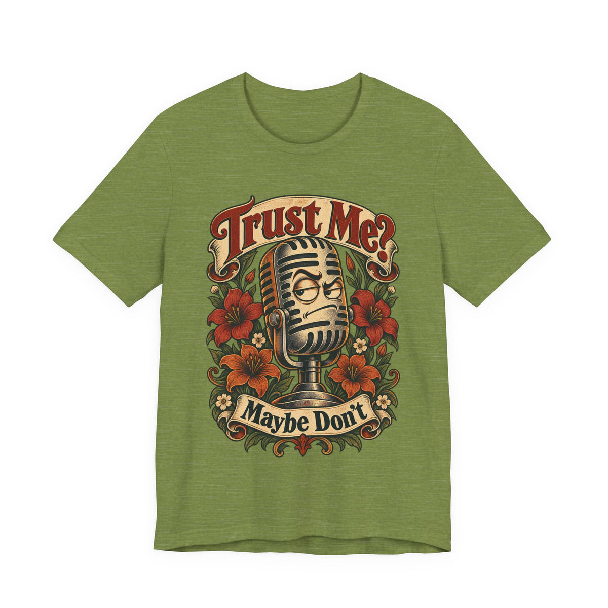 Trust Me? Maybe Don't Funny Sarcastic Social Media T-Shirt
