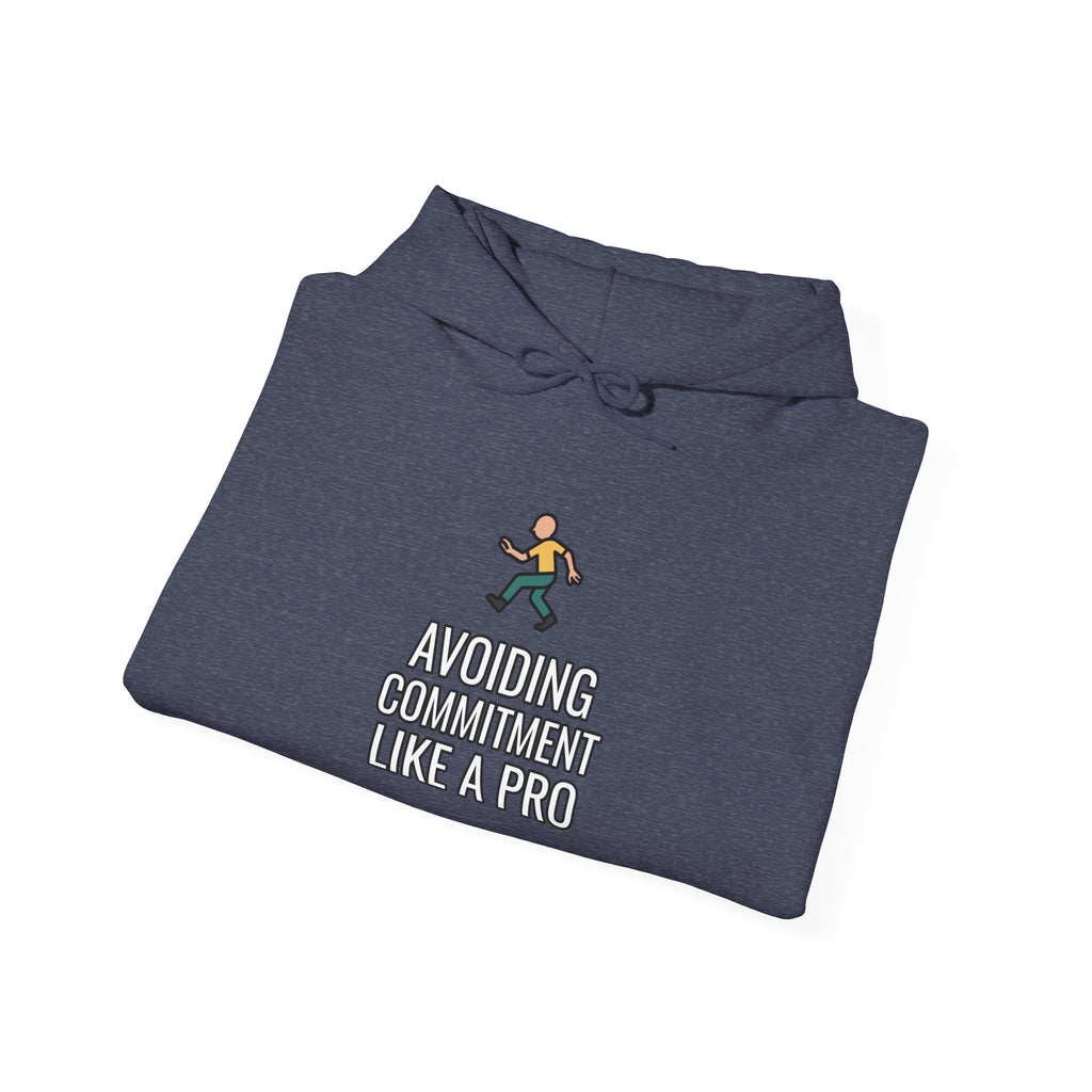 Avoiding Commitment Like A Pro Funny Self-Deprecating Hoodie