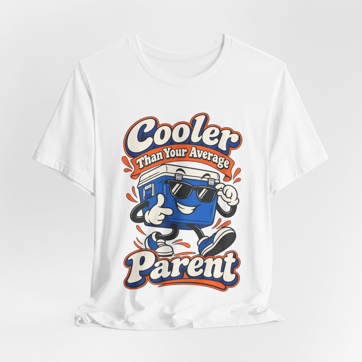 Cooler Than Your Average Parent Funny Parent T-Shirt
