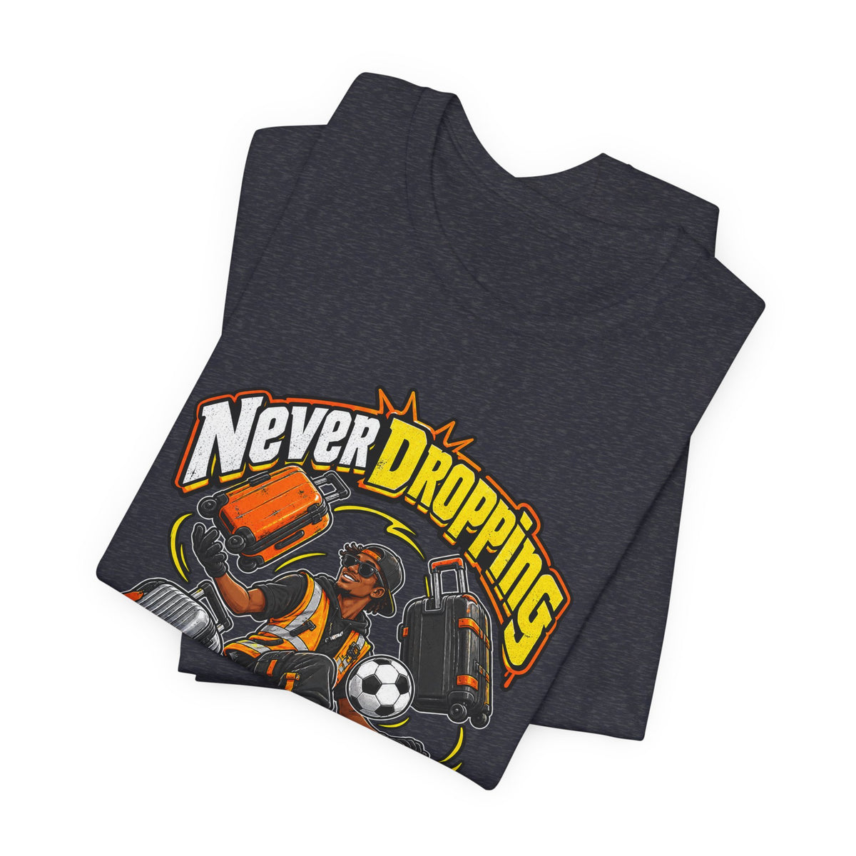 Never Dropping the Ball (Or Bags) Funny Baggage Handler T-Shirt