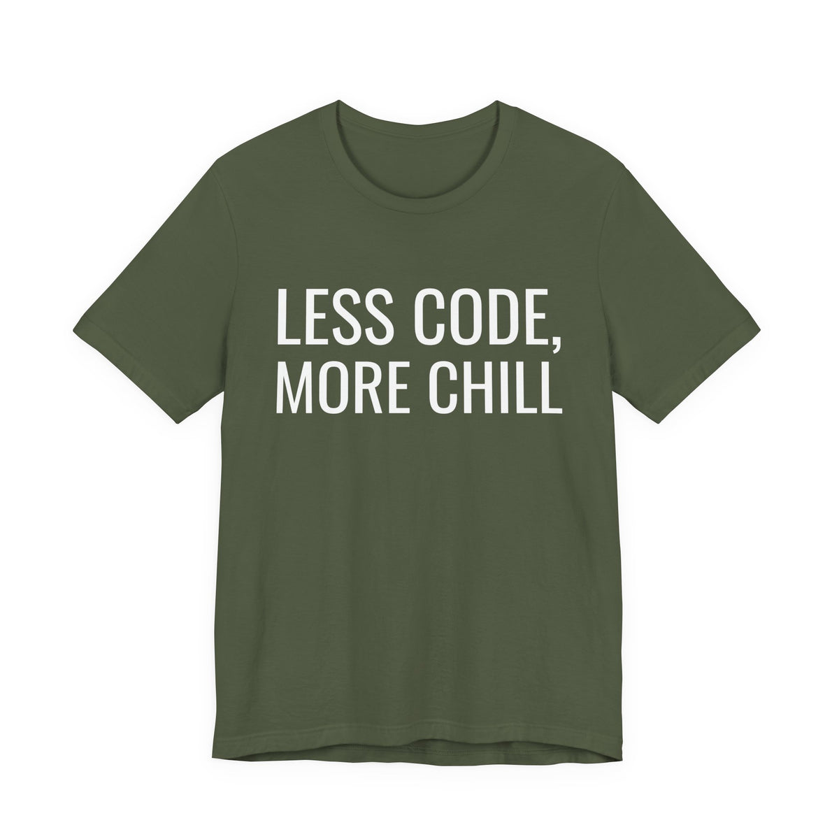 Less Code, More Chill Funny Programmer T-Shirt