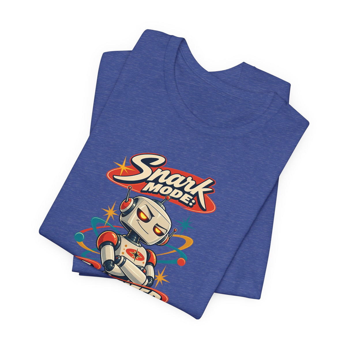 Snark Mode: Activated Funny Sarcastic Humor T-Shirt