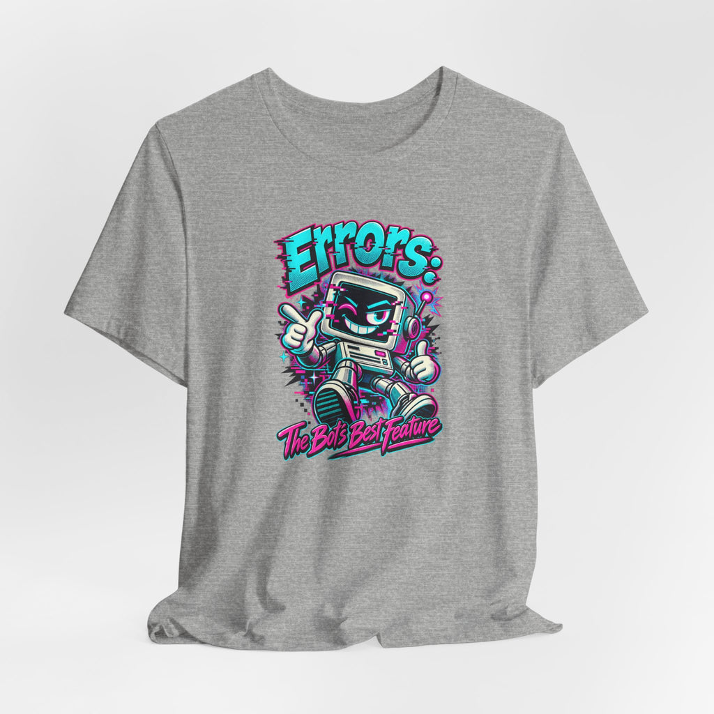 "Errors: The Bot’s Best Feature" Funny Programmer T-Shirt