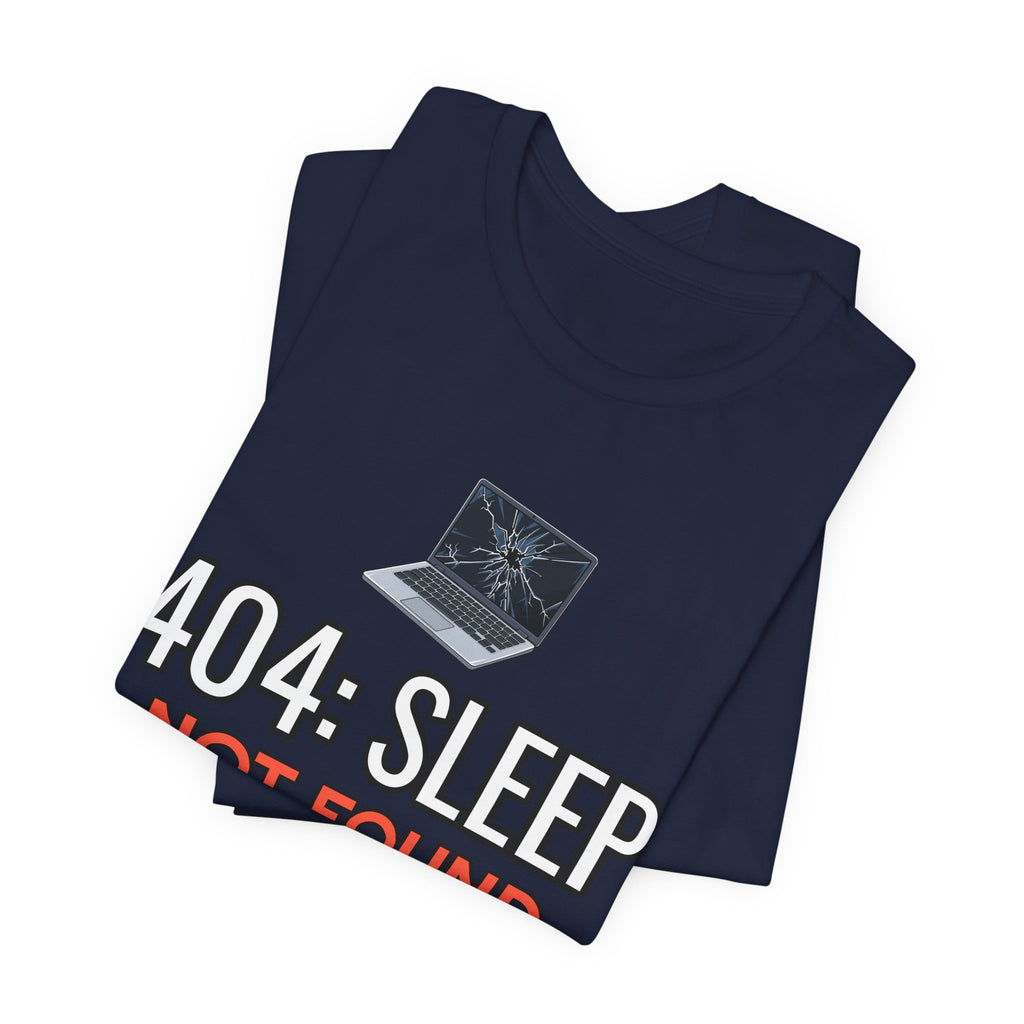 404: Sleep Not Found Funny Programmer T-Shirt